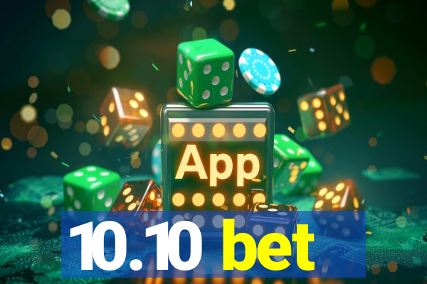 10.10 bet